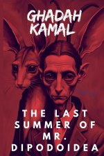 The last Summer  of  Mr. Dipodoidea