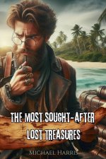 The Most Sought?After Lost Treasures