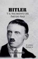 El Joven Hitler 4 (Hitler y el nacimiento del partido nazi)