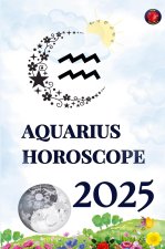 Aquarius Horoscope  2025