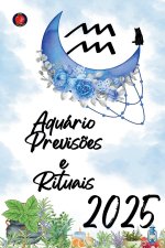 Aquário Previs?es e Rituais 2025