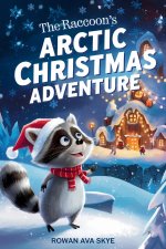 The Raccoon's Arctic Christmas Adventure