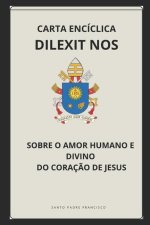 Carta Encíclica Dilexit Nos - Sobre O Amor Humano E Divino Do Coraç?o de Jesus