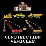 Construction Vehicles (The Kids' Picture Show)