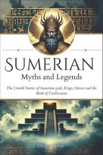 Sumerian Myths and Legends