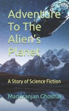 Adventure To The Alien's Planet