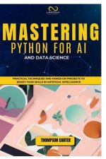 Mastering Python for AI and Data Science