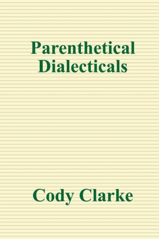 Parenthetical Dialecticals