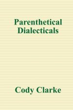 Parenthetical Dialecticals