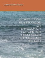 Introducción Al Estudio de la Termoquímica Y La Cinética Asociados a la Molécula de Agua