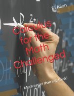 Calculus for the Math Challenged