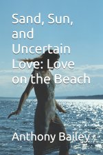Sand, Sun, and Uncertain Love