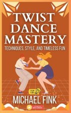 Twist Dance Mastery
