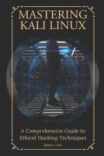 Mastering Kali Linux