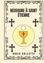 Neuvaine ? Saint Étienne