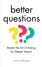 Better Questions