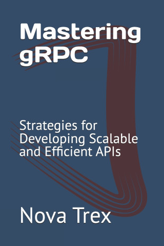 Mastering gRPC
