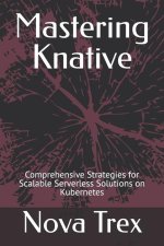 Mastering Knative