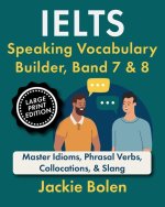 IELTS Speaking Vocabulary Builder, Band 7 & 8