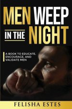 Men Weep in The Night