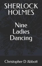 SHERLOCK HOLMES Nine Ladies Dancing