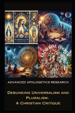 Debunking Universalism and Pluralism