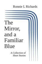 The Mirror, and a Familiar Blue
