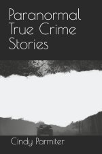 Paranormal True Crime Stories