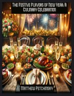 The Festive Flavors of New Year