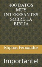 400 Datos Muy Interesantes Sobre La Biblia