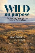 The American Prairie Story