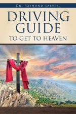 Driving Guide to Get to Heaven