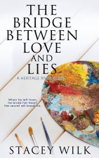 The Bridge Between Love and Lies