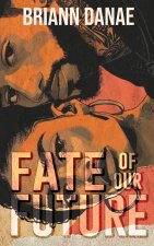 Fate Of Our Future