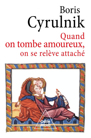 Quand on tombe amoureux, on se relève attaché (Boris Cyrulnik)(Carte broșată)