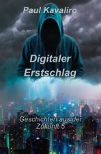 Digitaler Erstschlag