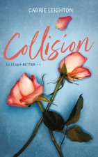 Collision (Better - tome 1)