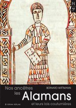 Nos ancêtres les Alamans et leurs lois coutumières