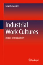 Industrial Work Cultures