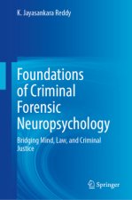 Foundations of Criminal Forensic Neuropsychology