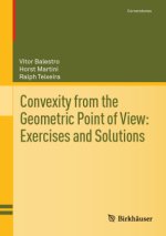 Convexity from the Geometric Point of View-Exercises and Solutions