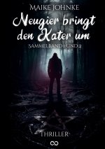 Neugier bringt den Kater um
