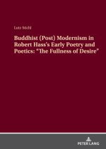 Buddhist (Post) Modernism in Robert Hass's Early Poetry and Poetics: 