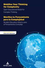 Moviliza tu Pensamiento para la Complejidad: Modelo Educativo Abierto para el Pensamiento Complejo (OEM4C) - Mobilise Your Thinking for Complexity: Op