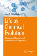 Life by Chemical Evolution