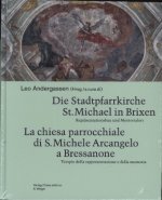 Die Stadtpfarrkirche St. Michael in Brixen / La chiesa parrocchiale di S. Michele Arcangelo a Bressanone