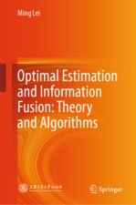 Optimal Estimation and Information Fusion