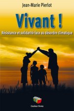 VIVANT ! RESISTANCE ET SOLIDARITE FACE AU DESORDRE MONDIAL