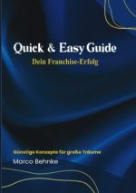 Quick & Easy Guide Dein Franchise Erfolg