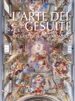 arte dei gesuiti. Nella storia e nel mondo